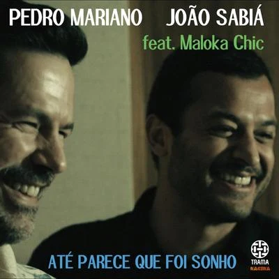 Até Parece Que Foi Sonho 專輯 Pedro Mariano/Bruninho & Davi