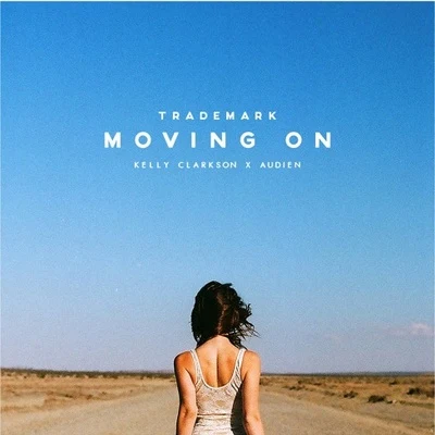 Moving On (Kelly Clarkson X Audien) 專輯 Trademark