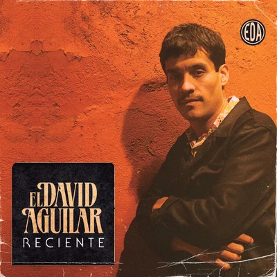 Reciente 專輯 El David Aguilar