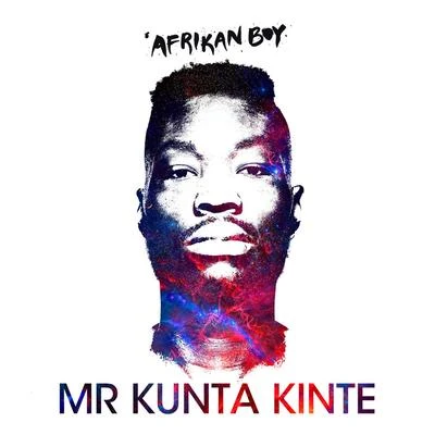 Mr Kunta Kinte 专辑 C Blvck/Afrikan Boy