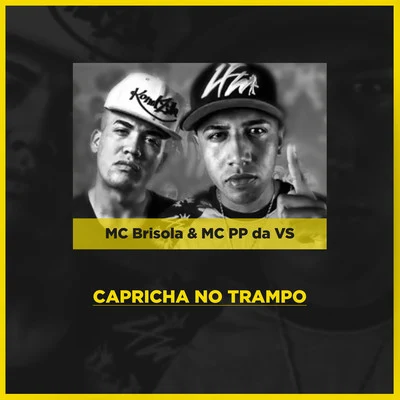 Capricha no Trampo 專輯 Mc Brisola