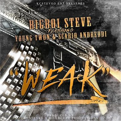 Weak (feat. Young Twon Scario Andreddi) 专辑 Pham/Tra Z/Vito Coleone/Scario Andreddi