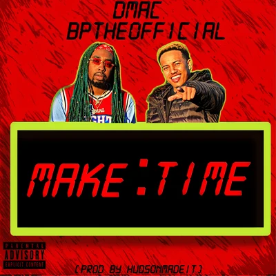 Make Time (feat. Bptheofficial) 專輯 Dmac/Heaven Marina/Seanny Seann