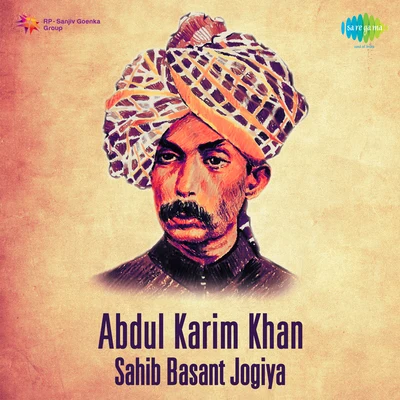 Abdul Karim Khan Sahib Basant Jogiya 专辑 Khansahib Abdul Karim Khan