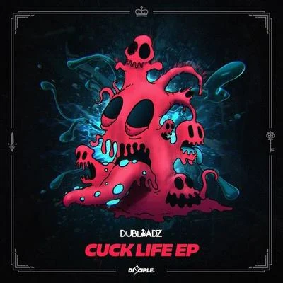 Cuck Life 專輯 Dubloadz