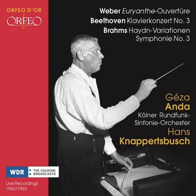 Orchestral Music - WEBER, C.M. vonBEETHOVEN, L. vanBRAHMS, J. (Anda, West German Radio Symphony, Knappertsbusch) (1962-1963) 专辑 Géza Anda