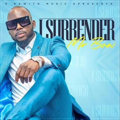 I Surrender 专辑 Yuri Da cunha/Jah Praizah/Mr. Bow