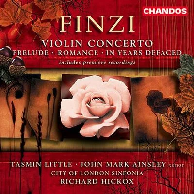 John Mark Ainsley FINZI: SongsPreludeRomanceViolin Concerto