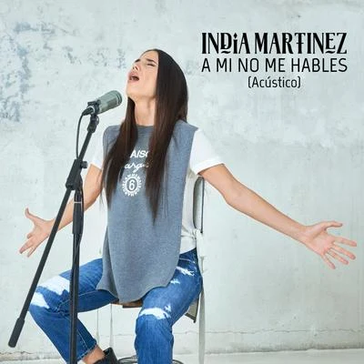 India MartínezGuaynaa A Mí No Me Hables (Acústico)