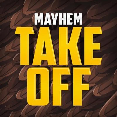 Takeoff 專輯 Mayhem