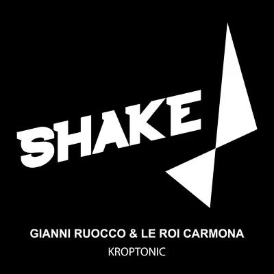 Kroptonic 專輯 Gianni Ruocco/Le Roi Carmona