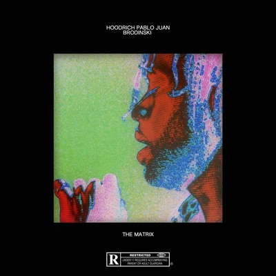 Brodinski The Matrix (feat. Hoodrich Pablo Juan)