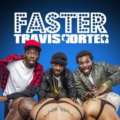 Faster 专辑 Travis Porter