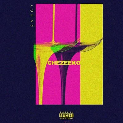 Saucy 專輯 Chris Cash/Chezeeko