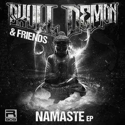 Namaste EP 專輯 Dead N/F!xx-It/Skull Demon/Carles S