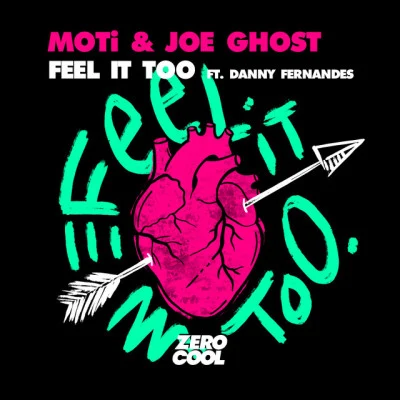 Feel It Too (feat. Danny Fernandes) 專輯 Joe Ghost