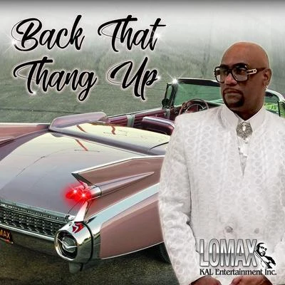 Back That Thang Up 專輯 Lomax/Kubiks