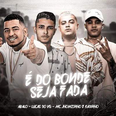 É do Bonde Seja Fada 专辑 Lucas do VG/MC Abalo/MC Wesley