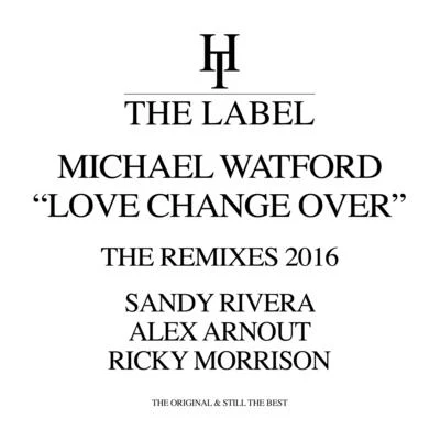 Love Change Over (The Remixes) 专辑 Poe/Michael Watford