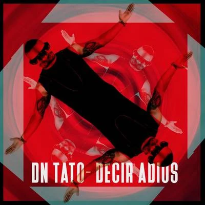 Decir Adiós 專輯 DN-Tato