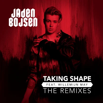 Jaden Bojsen Taking Shape (feat. Willemijn May) [The Remixes]