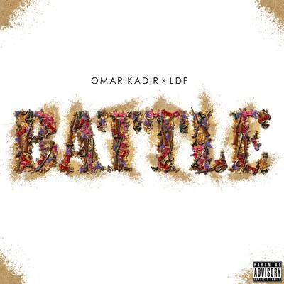 Battle (feat. LDF) - Single 專輯 Just Visionz/Omar Kadir/Rome Castille