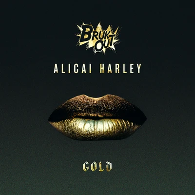 Gold 专辑 Br3Nya/Dolapo/Alicai Harley