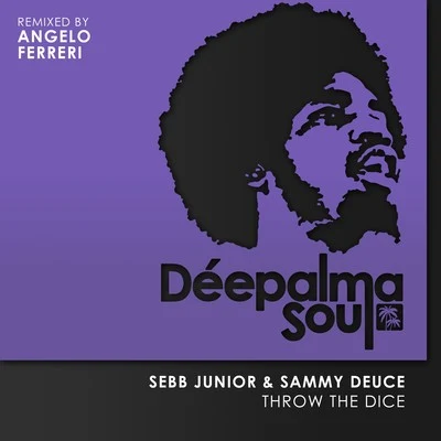 Sebb JuniorEric RobersonPaula Throw the Dice (Angelo Ferreri Remix)