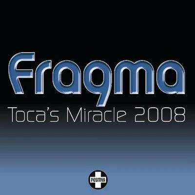 Toca&#x27;s Miracle 2008 专辑 Fragma