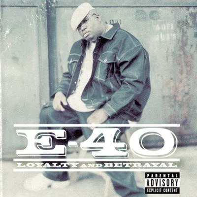 Loyalty & Betrayal 專輯 E-40