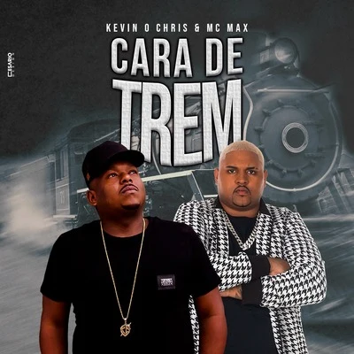 MC Kevin o Chris2CLeo do GrauPDR Cara de Trem