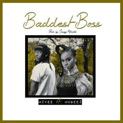 Baddest Boss 专辑 MzVee