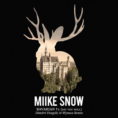 Bavarian #1 (Say You Will) 專輯 Miike Snow