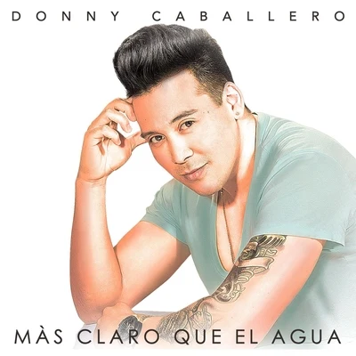 Más Claro Que el Agua 專輯 Andy G/Donny Caballero