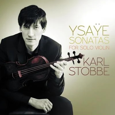 Ysaÿe: Sonatas for Solo Violin 專輯 Eugène Ysaÿe