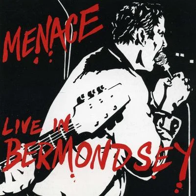 Live In Bermondsey 專輯 Menace