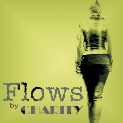 Flows (Radio Edit) 专辑 Charity