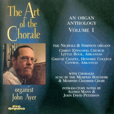 ART OF THE CHORALE (THE), Vol. 1 - An Organ Anthology (Memphis Boychoir, Memphis Chamber Choir, Ayer) 專輯 Shelly Sublett/David J. Kienzle/Benjamin Pope/Memphis Chamber Choir/John Ayer