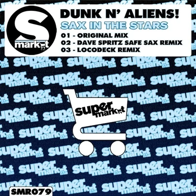 Sax in the Stars 專輯 Dunk N Aliens!