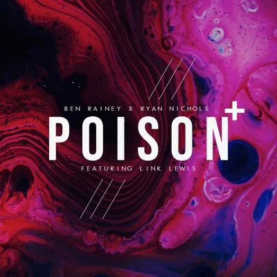 Poison (Remixes) 专辑 Lauren Carter/Ethan James/Ben Rainey