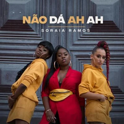 Não Dá Ah Ah 專輯 Soraia Ramos/MC Kekel