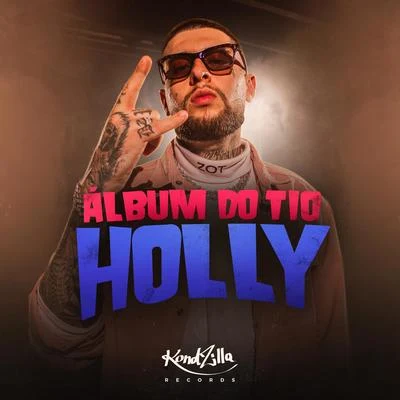 Álbum do Tio Holly 專輯 MC Hollywood/MC Jottapê/DJ RD/MC M10/MC Kekel