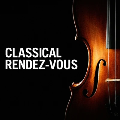 Classical Rendez-Vous 專輯 Classical Music Songs