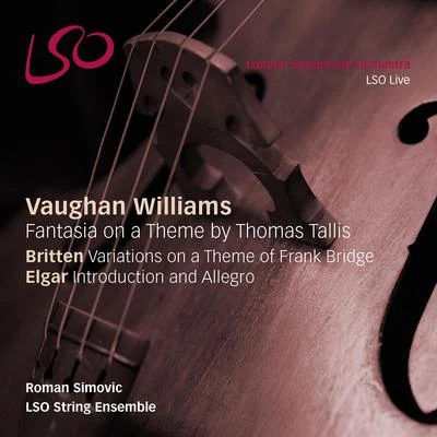 Vaughan Williams: Fantasia on a Theme by Thomas Tallis - Britten: Variations on a Theme of Frank Bridge 專輯 Ralph Vaughan Williams