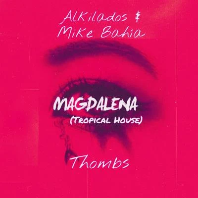 Magdalena (Tropical House) 專輯 Mike Bahía/Greeicy