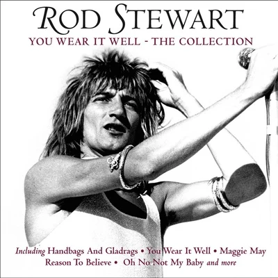 You Wear It Well - The Collection 專輯 Rod Stewart