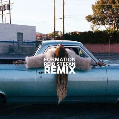 Formation (Reid Stefan Remix) 專輯 Reid Stefan