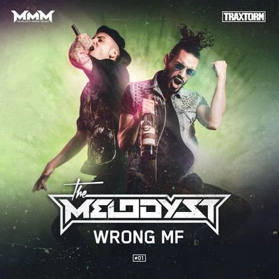 Wrong Mf (Traxtorm 0175) 專輯 The Melodyst