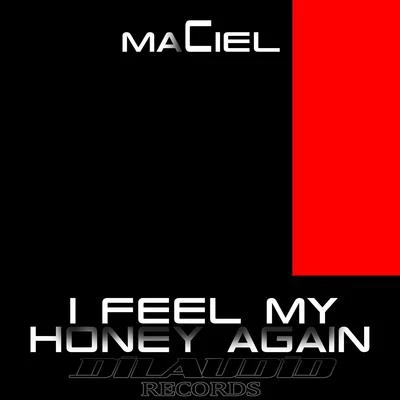 I Feel My Honey Again 專輯 Maciel