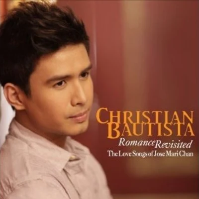 Romance Revisited: The Love Songs of Jose Mari Chan 专辑 Baby M/Christian Bautista